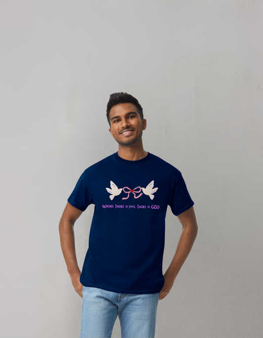 Where there is love there is God T-shirt