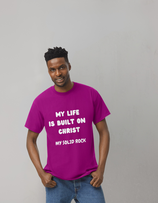 My life is built on Christ T-shirt